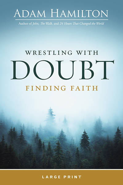 Picture of Wrestling with Doubt, Finding Faith Large Print