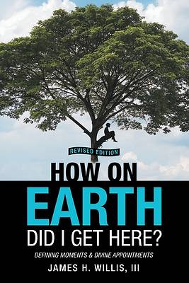 Picture of How On Earth Did I Get Here?