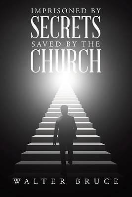 Picture of Imprisoned by secrets saved by the Church