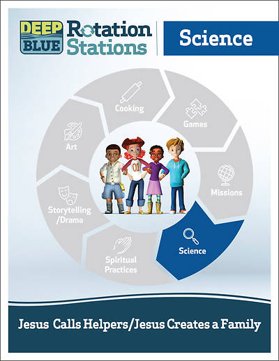 Picture of Deep Blue Rotation Stations: Jesus Calls Helpers/Jesus Creates a Family - Science Station Download