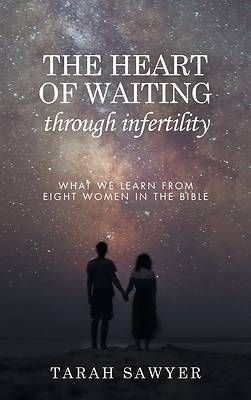 Picture of The Heart of Waiting Through Infertility