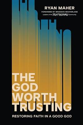 Picture of The God Worth Trusting