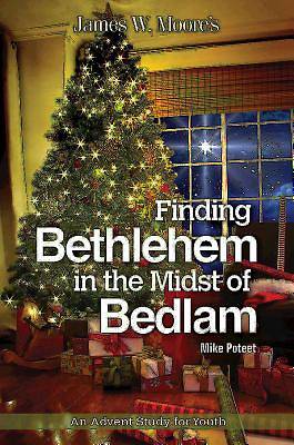 Picture of Finding Bethlehem in the Midst of Bedlam