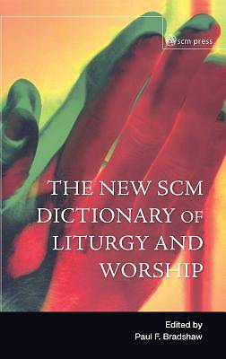 Picture of New Scm Dictionary of Liturgy and Worship