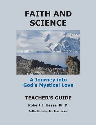 Picture of Faith and Science Teacher's Guide A Journey into God's Mystical Love