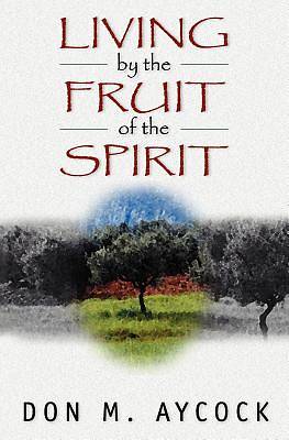 Picture of Living by the Fruit of the Spirit