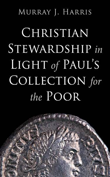 Picture of Christian Stewardship in Light of Paul's Collection for the Poor