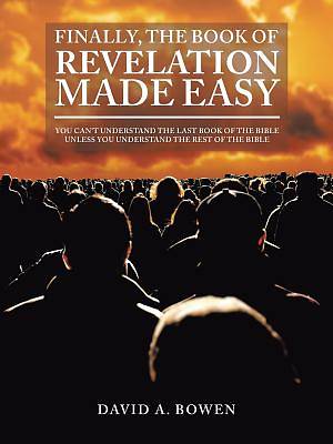 Picture of Finally, the Book of Revelation Made Easy