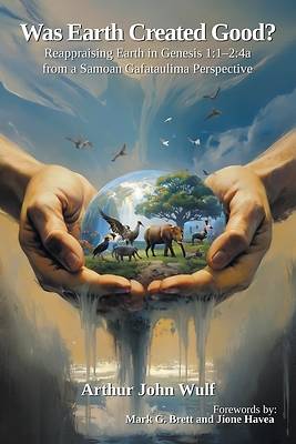 Picture of Was Earth Created Good?