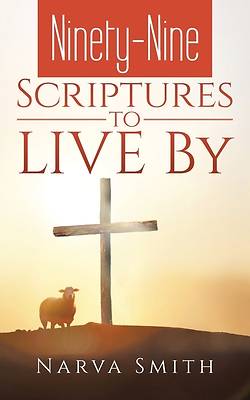 Picture of Ninety-Nine Scriptures to LIVE By