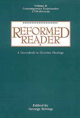 Picture of Reformed Reader Volume 2: Contemporary Trajectories, 1799-Present