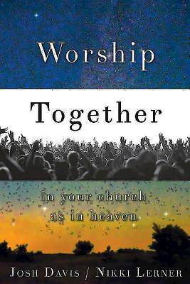 Picture of Worship Together in Your Church as in Heaven