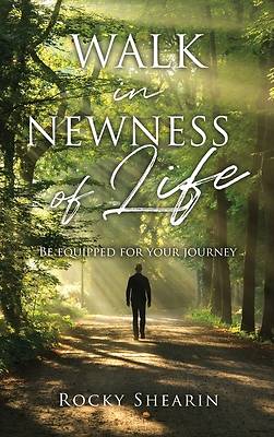 Picture of Walk in Newness of Life