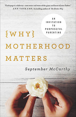 Picture of Why Motherhood Matters