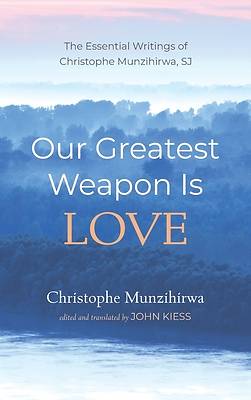 Picture of Our Greatest Weapon Is Love