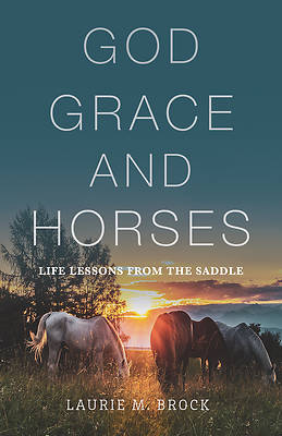 Picture of God, Grace, and Horses