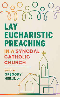 Picture of Lay Eucharistic Preaching in a Synodal Catholic Church