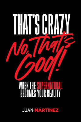 Picture of That's Crazy-No, That's God