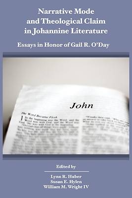 Picture of Narrative Mode and Theological Claim in Johannine Literature