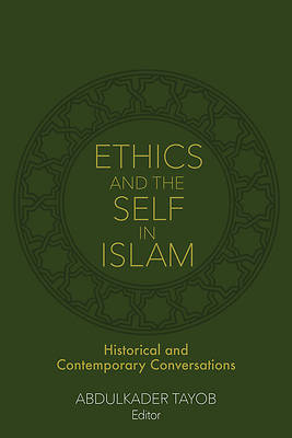 Picture of Ethics and the Self in Islam