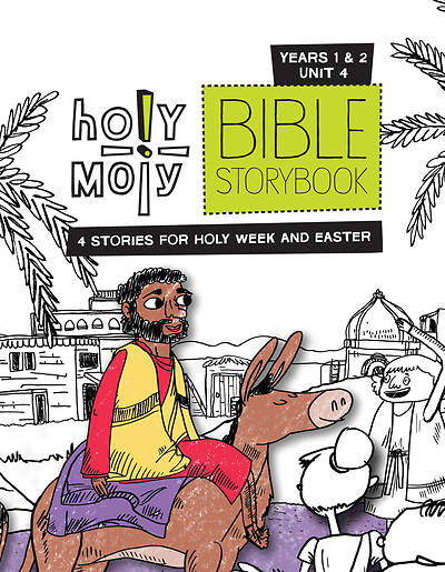 Picture of Holy Moly PreK-Grade 2 Bible Storybook Sunday School Edition Year 1-2 Unit 4