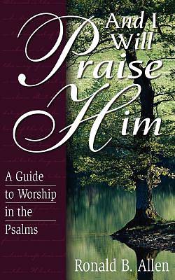 Picture of And I Will Praise Him