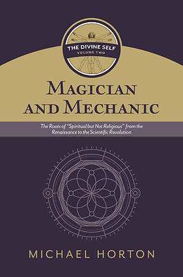 Picture of Magician and Mechanic (the Divine Self, Vol. 2)