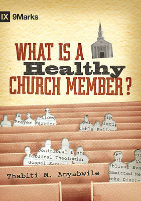 Picture of What Is a Healthy Church Member?