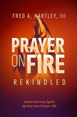 Picture of Prayer on Fire--Rekindled