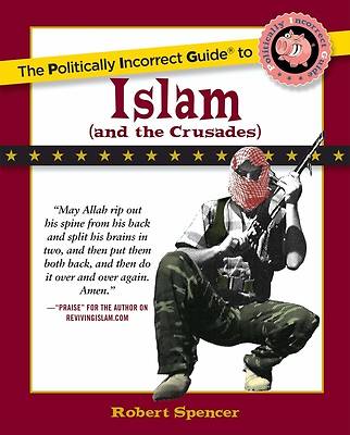 Picture of The Politically Incorrect Guide to Islam (and the Crusades)