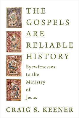 Picture of The Gospels Are Reliable History