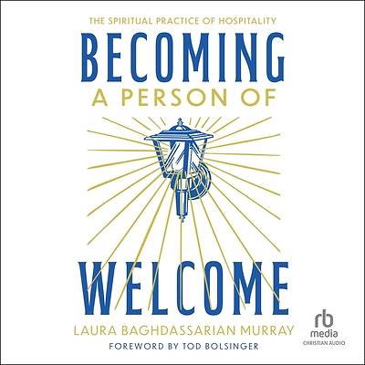 Becoming a Person of Welcome