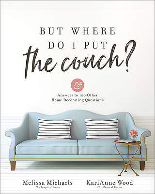 Picture of But Where Do I Put the Couch?