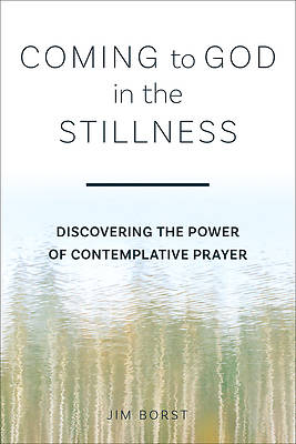 Picture of Coming to God in the Stillness