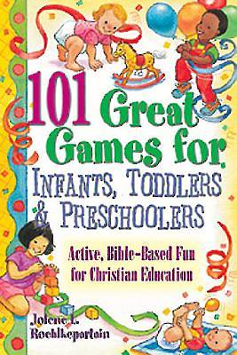 Picture of 101 Great Games for Infants, Toddlers, and Preschoolers