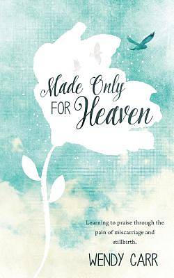 Picture of Made Only for Heaven