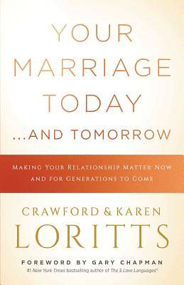 Picture of Your Marriage Today. . .and Tomorrow