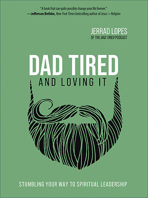 Picture of Dad Tired...and Loving It