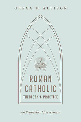 Picture of Roman Catholic Theology and Practice