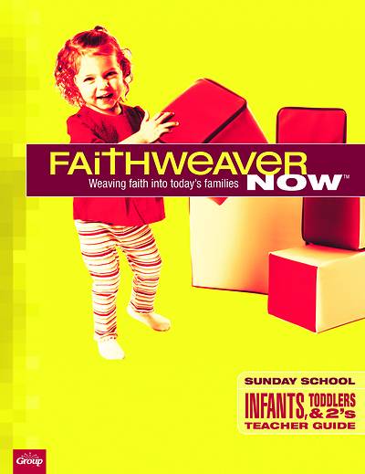 Picture of FaithWeaver Now Infants, Toddlers-Twos Teacher Guide Summer 2021