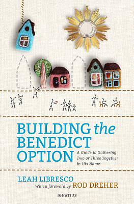 Picture of Building the Benedict Option