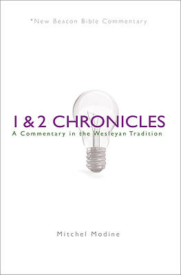 New Beacon Bible Commentary, 1 & 2 Chronicles
