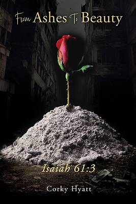 Picture of From Ashes To Beauty ISAIAH 61