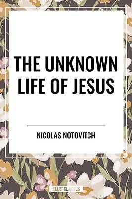 Picture of The Unknown Life of Jesus