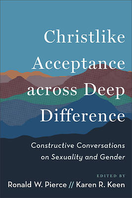 Picture of Christlike Acceptance Across Deep Difference