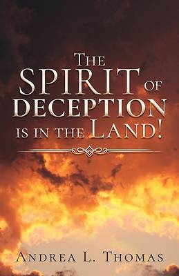 Picture of The Spirit of Deception is in the Land!