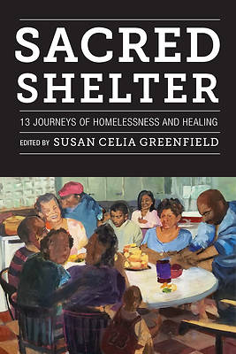 Picture of Sacred Shelter: Journeys of Homelessness and Healing