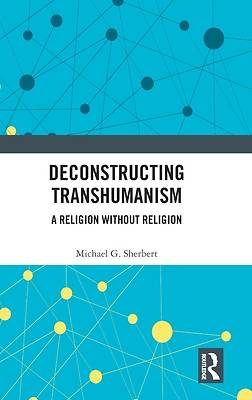 Picture of Deconstructing Transhumanism