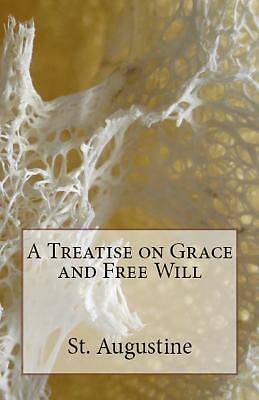 Picture of A Treatise on Grace and Free Will