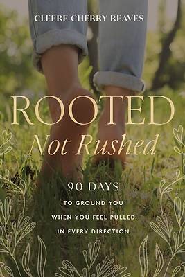 Picture of Rooted, Not Rushed